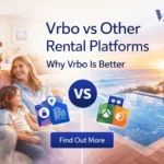 How Vrbo Is Better Than Other Holiday Rental Providers